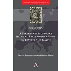 A Treatise on Abundance (1638) and Early Modern Views of Poverty and Famine 精裝版, Anthem Press, 英文