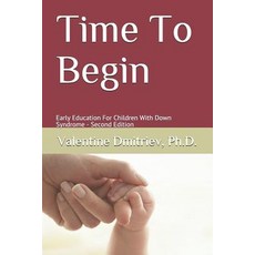 (英文圖書) Time To Begin: Early Education For Children With Down Syndrome - Second Edition 平裝版, Independently Published, 英文