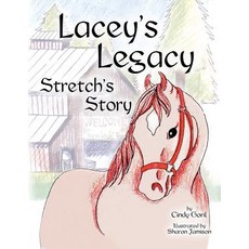 (英文圖書)Lacey's Legacy: Stretch's Story 平裝版, Cindy Goril, 英文
