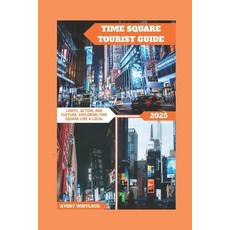 (英文圖書) Time Square Tourist Guide: Lights Action and Culture: Exploring Time Square L... 平裝版, Independently Published, 英文