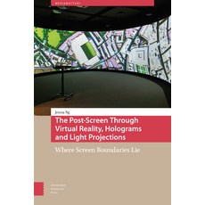 (英文圖書) The Post-Screen Through Virtual Reality Holograms and Light Projections: Where Screen Bounda... 精裝版, Amsterdam University Press, 英文