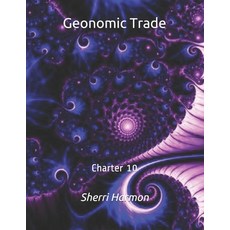 (英文圖書) Geonomic Trade: Charter 10 平裝版, Independently Published, 英文