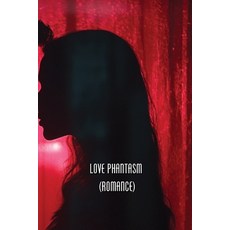 (英文圖書) Love Phantasm (Romance) 平裝版, Thalassa Wakefield, 英文