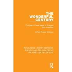 The Wonderful Century: The Age of New Ideas in Science and Invention 精裝版, Routledge, 英文