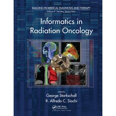 (英文圖書) Informatics in Radiation Oncology 平裝版, CRC Press, 英文