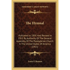 (英文圖書) The Hymnal: Published In 1895 And Revised In 1911 By Authority Of The General A... 平裝版, Kessinger Publishing, 英文