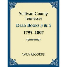 (英文圖書) Sullivan County Tennessee Deed Books 3 & 4 1795-1807 平裝版, Heritage Books, 英文