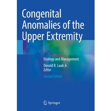 (英文圖書) Congenital Anomalies of the Upper Extremity: Etiology and Management 平裝版, Springer, 英文