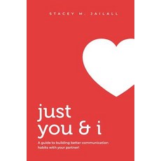 (英文圖書) Just You & I: A guide to building better communication habits with your partner! 平裝版, Stacey M. Jailall, 英文