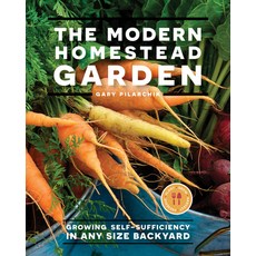 The Modern Homestead Garden: Growing Self-Sufficiency in Any Size Backyard 平裝版, Cool Springs Press, 英文