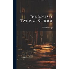 (英文圖書)The Bobbsey Twins at School 精裝版, Legare Street Press, 英文