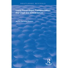 Living Donor Organ Transplantation: Key Legal and Ethical Issues 精裝版, Routledge, 英文