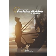 (英文圖書) Decision making in aviation 平裝版, Independently Published, 英文