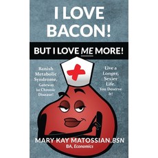 I Love Bacon! But I Love Me More! 精裝版, Bookstand Publishing, 英文