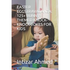 (英文圖書)Easter Eggstravaganza: 125+ Bunny-Themed Knock-Knock Jokes for Kids 平裝版, Independently Published, 英文