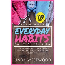 (英文圖書) Healthy Habits Vol 3: 119 Everyday Habits You WISH You KNEW to Lose Weight Live Healthy Fee... 平裝版, Venture Ink, 英文