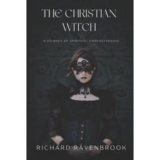 (英文圖書) The Christian Witch: A Journey of Spiritual Understanding 平裝版, Independently Published, 英文
