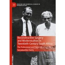 (英文圖書) Reconstructive Surgery and Modernisation in Twentieth-Century South Africa: The Professional ... 精裝版, Palgrave MacMillan, 英文