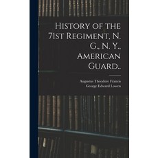 (英文圖書) History of the 71st Regiment N. G. N. Y. American Guard.. 精裝版, Legare Street Press, 英文