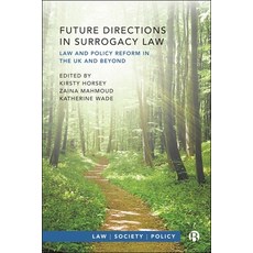 (英文圖書) Future Directions in Surrogacy Law: Law and Policy Reform in the UK and Beyond 精裝版, Bristol University Press, 英文
