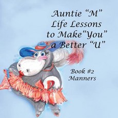 (英文圖書)Auntie "M" Life Lessons to Make "You" a Better "U" 平裝版, Xlibris Us, 英文