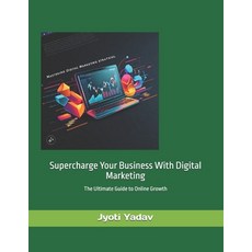 (英文圖書) Supercharge Your Business with Digital Marketing: Boost Business with Digital M... 平裝版, Independently Published, 英文
