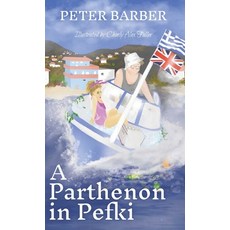 (英文圖書) A Parthenon in Pefki: Further Adventures of an Anglo-Greek Marriage 精裝版, Ant Press Greece, 英文