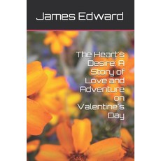 (英文圖書) The Heart's Desire: A Story of Love and Adventure on Valentine's Day 平裝版, Independently Published, 英文