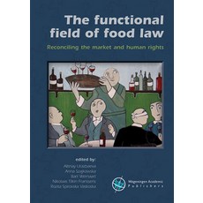 (英文圖書) The Functional Field of Food Law: Reconciling the Market and Human Rights 精裝版, Brill Wageningen Academic, 英文