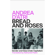 Bread and Roses: Gender and Class Under Capitalism 精裝版, Pluto Press (UK), 英文