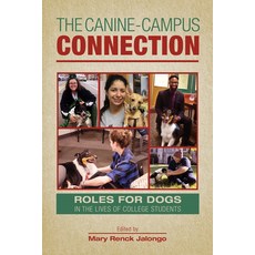 The Canine-Campus Connection: Roles for Dogs in the Lives of College Students 精裝版, Purdue University Press, 英文