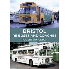 Bristol Re Buses and Coaches 平裝版, Amberley Publishing, 英文