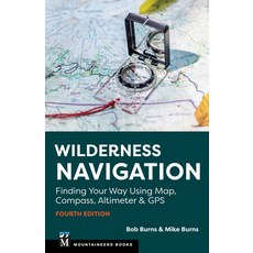 (英文圖書) Wilderness Navigation: Finding Your Way Using Map Compass Altimeter & GPS 平裝版, Mountaineers Books, 英文
