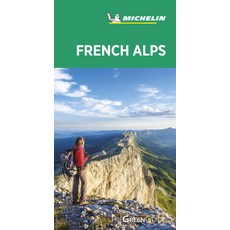 (英文圖書) Michelin Green Guide French Alps: Travel Guide 平裝版, Michelin Travel Publications, English