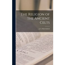 (英文圖書) The Religion of the Ancient Celts 精裝版, Legare Street Press, 英文