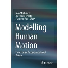 (英文圖書) Modelling Human Motion: From Human Perception to Robot Design 平裝版, Springer, 英文