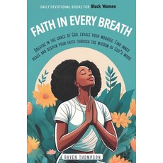 (英文圖書) Faith in Every Breath: Daily Devotional Books for Black Women: Breathe in the G... 平裝版, Independently Published, 英文