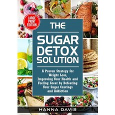 (英文圖書) The Sugar Detox Solution Large Print Edition: A Proven Strategy for Weight Loss Improving Yo... 平裝版, Independently Published, 英文