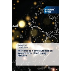 (英文圖書) Wi-Fi based home automation system over cloud using Arduino 平裝版, Scholars' Press, 英文