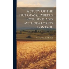 (英文圖書) A Study Of The Nut Grass Cyperus Rotundus And Methods For Its Control 精裝版, Legare Street Press, 英文