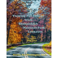(英文圖書) Viewing Fall Foliage from Shenandoah National Park Lookouts: Book 3 of 3 平裝版, Independently Published, 英文