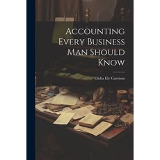 (英文圖書) Accounting Every Business Man Should Know 平裝版, Legare Street Press, 英文