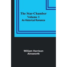 (英文圖書) The Star-Chamber: An Historical Romance Volume 1 平裝版, Alpha Edition, 英文