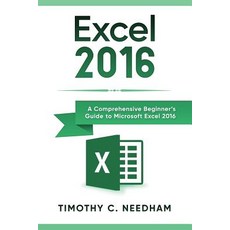 Excel 2016: A Comprehensive Beginner's Guide to Microsoft Excel 2016 平裝版, Independently Published, 英文