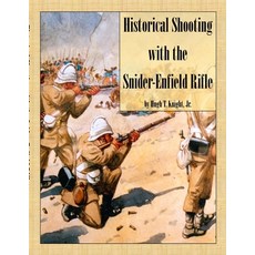 (英文圖書) Historical Shooting with the Snider-Enfield Rifle 平裝版, Lulu.com, 英文