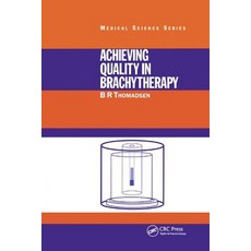 (英文圖書) Achieving Quality in Brachytherapy 平裝版, CRC Press, 英文