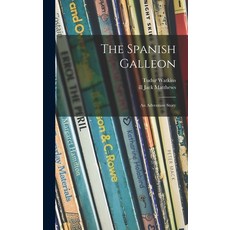 (英文圖書)The Spanish Galleon: an Adventure Story 精裝版, Hassell Street Press, 英文