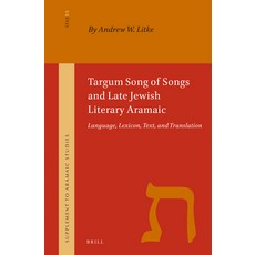 (英文圖書) Targum Song of Songs and Late Jewish Literary Aramaic: Language Lexicon Text and Translation 精裝版, Brill, 英文