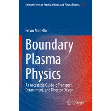 (英文圖書) Boundary Plasma Physics: An Accessible Guide to Transport Detachment and Divertor Design 平裝版, Springer, 英文