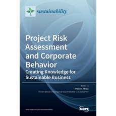 (英文圖書) Project Risk Assessment and Corporate Behavior: Creating Knowledge for Sustainable Business 精裝版, Mdpi AG, 英文